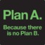 Plan A