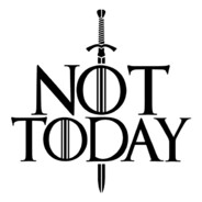 Not_Today_Bro