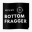 Bottom Fragger