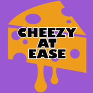 CheezyAtEase