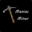 Maniac Miner