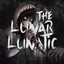 The Lunar Lunatic