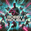 Robby Trouble