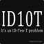 ID10T