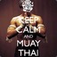 KEEP CALM  and Muay Thai