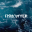 FishCutter