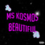 Ms Ko$mOs