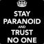 #Paranoid4Life