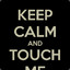 Touch Me