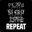 Play.Feed.Lose.Repeat ®