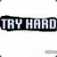 Try Hard &lt;3