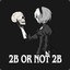 2B or Not 2B