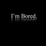 Bored