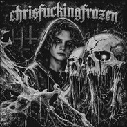 Chrisfuckingfrozen