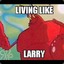 Hidup Seperti Larry