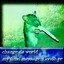 change da world