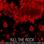 Kill The ROCK!