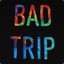 BAD TRIP