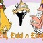 Ed, Edd &amp; Eddy.