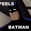 feels batman