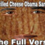 Grilled cheese obama sandwich