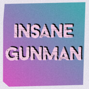 Insane 🎃 Gunman