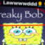 𝓯𝓻𝓮𝓪𝓴𝔂Bob