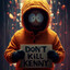 DONT KILL KENNY