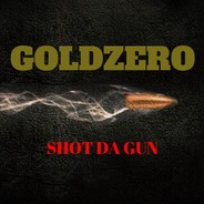 Shot Da Gun|GOLDZERO