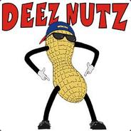 DEEZ NUTZ