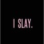 I Play I Slay