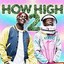 How High 2