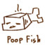 Poop Fish