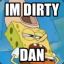 Im Not Dirty Dan