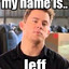 MY NAME IS JEFF