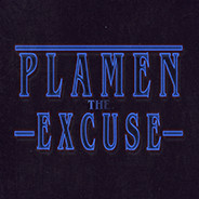 Plamen The Excuse