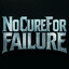 NoCureForFailure