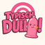 TyPiScH DuLLi
