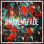 #MAKEMEFADE