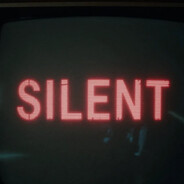silent....