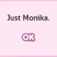 Just Monika