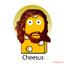 CHEESUS