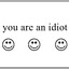 you are an idiot#prostoj