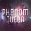 PhenomQueen