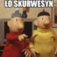 ŁO _SKURWESYN