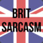 BritSarcasm |-/