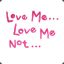 love me not ```