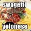Swagetti Yolonese