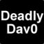 DeadlyDav0