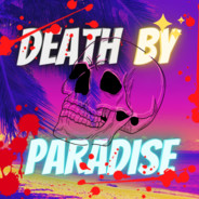 Death By Paradise
